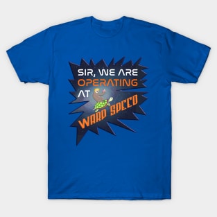 Operating At Warp Speed Faster Than Light T-Shirt